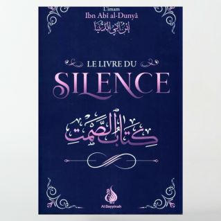 Le livre du silence - Ibn Abî al-Dunyâ - Al Bayyinah