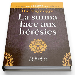 La Sunna Face aux Hérésies...