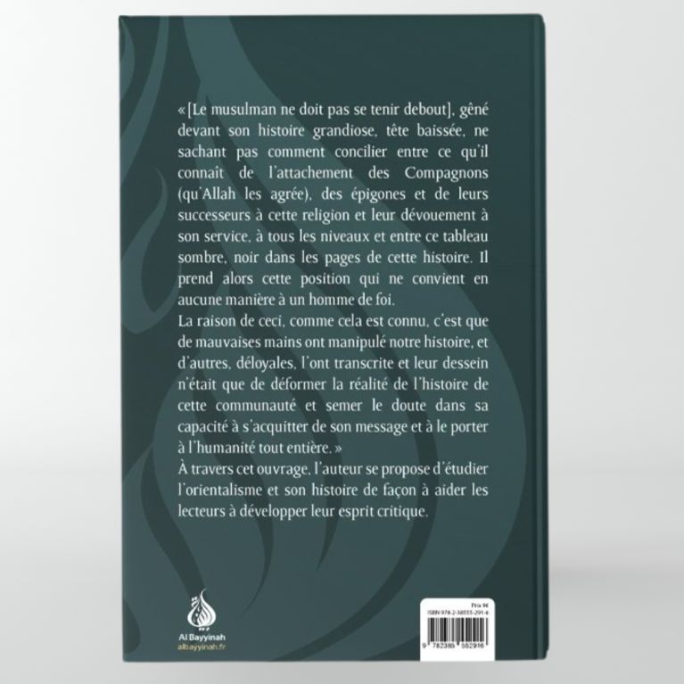 L'orientalisme et les orientalistes : éloges et critiques - Mustafâ al-Siba'i - Edition Al Bayyinah L'orientalisme et les orientalistes : éloges et critiques - Mustafâ al-Siba'i - Edition Al Bayyinah