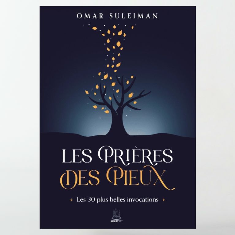 Les prières des pieux - Omar Suleiman - MuslimCity