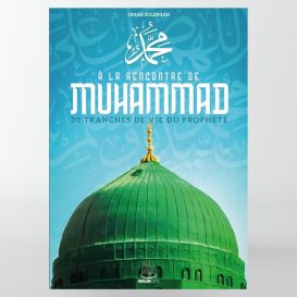 A la Rencontre de Muhammad, 30 tranches de vie du prophète - Muslim City