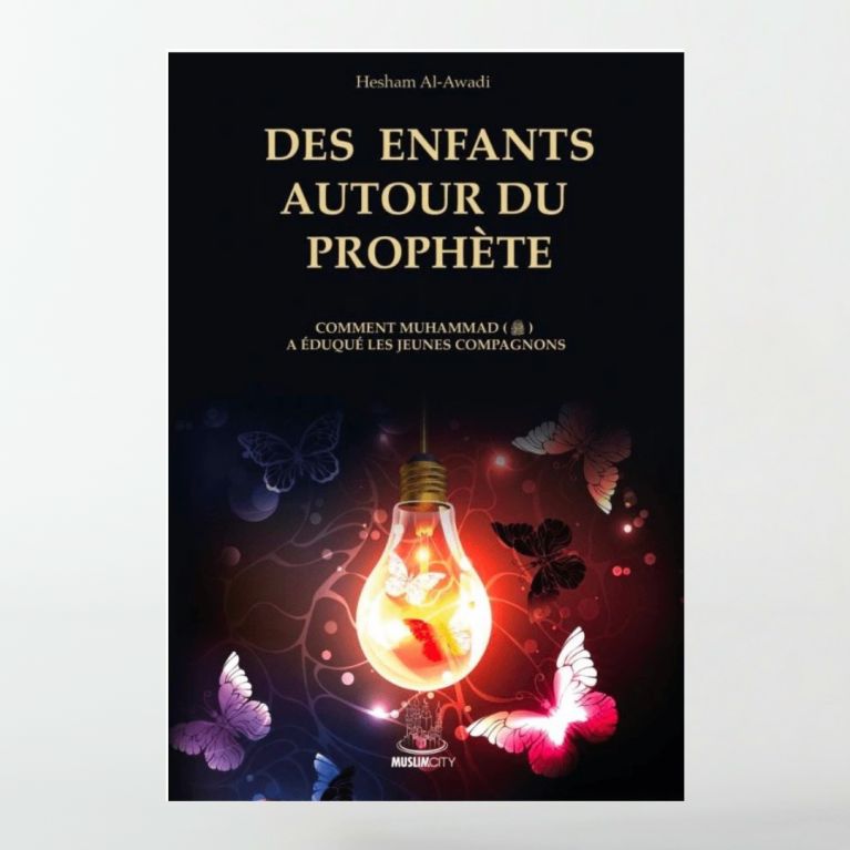 Des enfants autour du Prophète - Hesham Al-Awadi - Editions Muslimcity