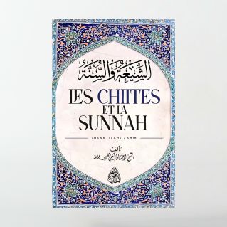 Les Chiites et la Sunnah – Ihsan Ilahi Zahir