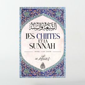 Les Chiites et la Sunnah – Ihsan Ilahi Zahir
