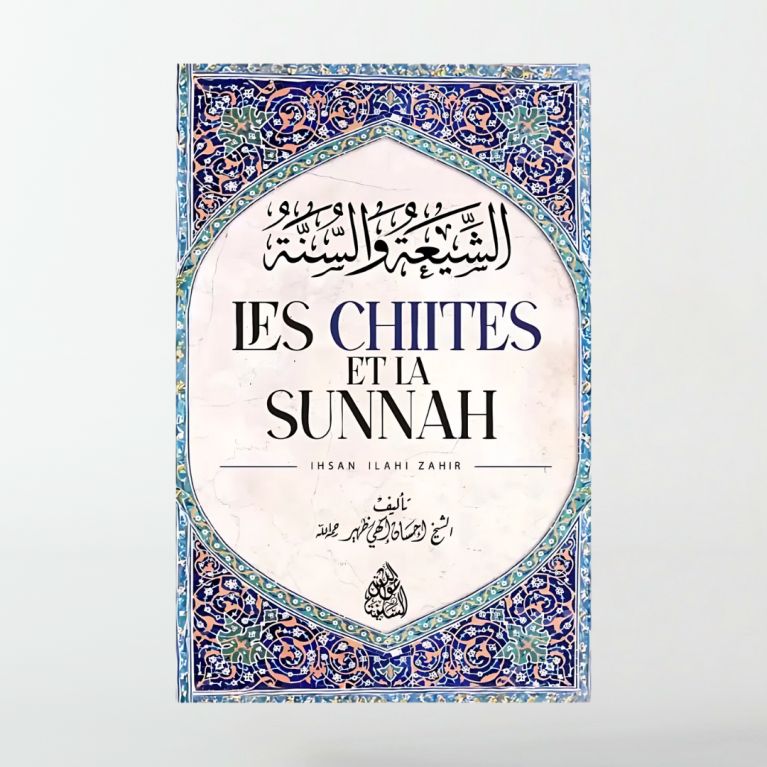 Les Chiites et la Sunnah – Ihsan Ilahi Zahir