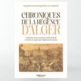copy ofChroniques de la Régence d’Alger – Muhammad Ibn Muhammad Al-Tilimsânî- éditions Héritage