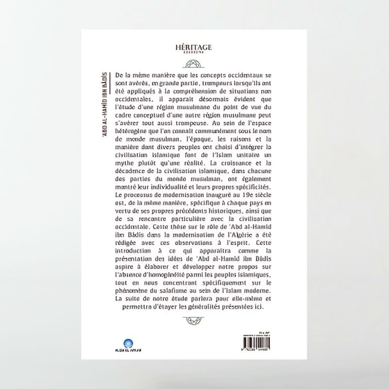 'Abd Al-Hamîd Ibn Bâdîs (1889 - 1940) : idéologue du réformisme islamique - Edition Héritage