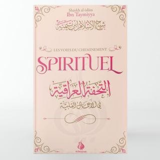 Les Voies du Cheminement Spirituel - Ibn Taymiyyah - Edition Al Bayyinah