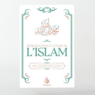 Introduction à l'étude de l'Islam - Abd al-Rahman Ibn al-Haffaf