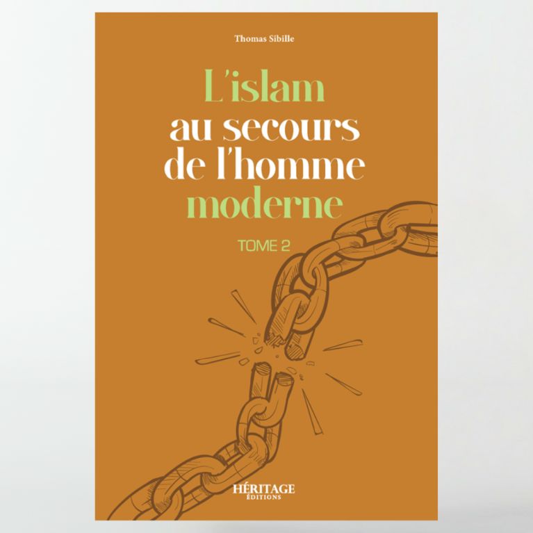 copy ofL'islam au secours de l'homme moderne : tome n°2 - Thomas Sibille - éditions Héritage
