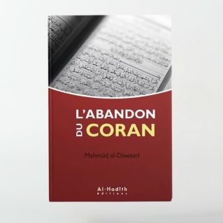 L'Abandon du Coran - Edition AL Hadith