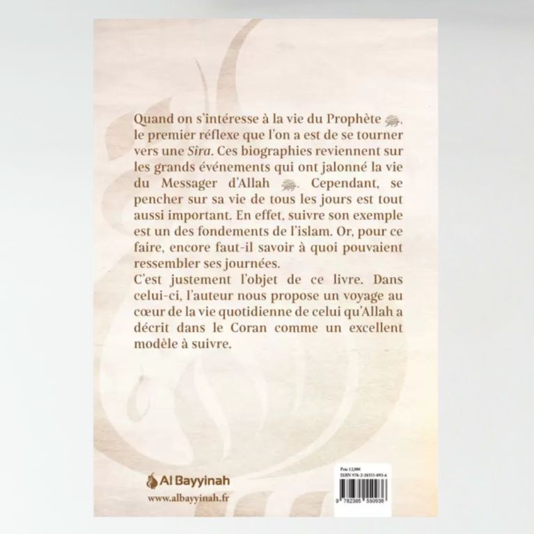 Une journée avec le Prophète : La vie au quotidien du Messager d’Allah ﷺ - Al Bayyinah