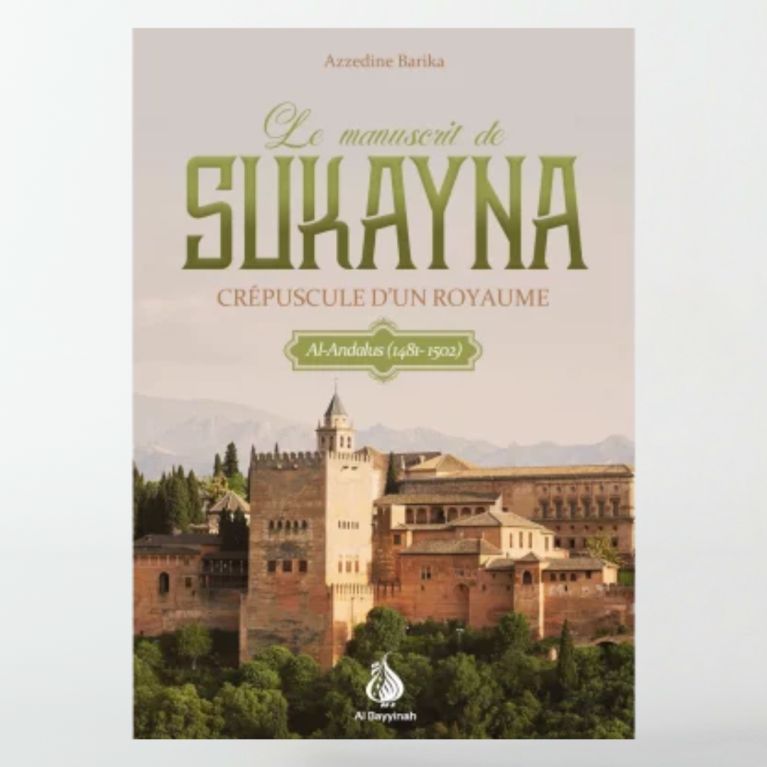 Le manuscrit de Sukayna - Azzedine Barika - Al Bayyinah Le manuscrit de Sukayna - Azzedine Barika - Al Bayyinah