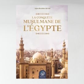 La conquête musulmane de l’Égypte - Agha Ibrahim Akram - Ribat
