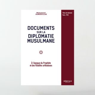 Documents sur la diplomatie musulmane - Muhammad Hamidullah - Héritage