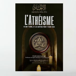 L’Athéisme, ce qui y mène et comment y faire face – Cheikh Sâlih Sindi