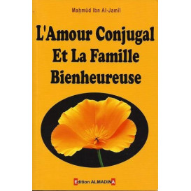 L'Amour Conjugal et la Famille Bienheureuse - Edition Al Madina