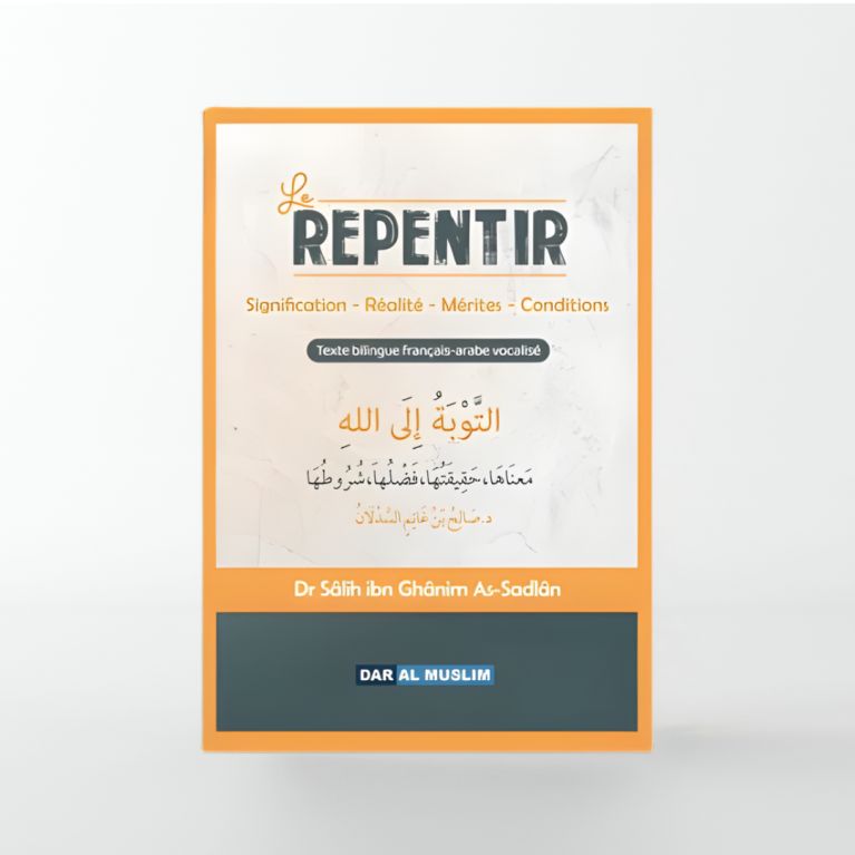 Le Repentir – Sâlih Ibn Ghânim As-Sadlân – Dar Al Muslim