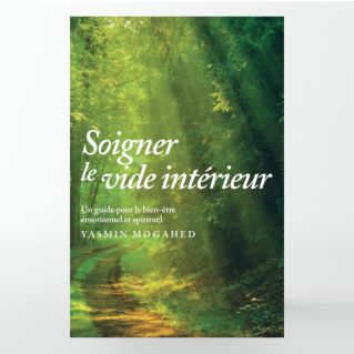 igner le vide intérieur – Guide pour un bien-être spirituel et émotionnel – Yasmin Mogahed