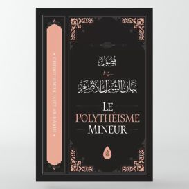 Le polythéisme mineur - 'Abd Al-'Azîz ibn 'Abd Allah Ar-Râjihî - Ibn Badis