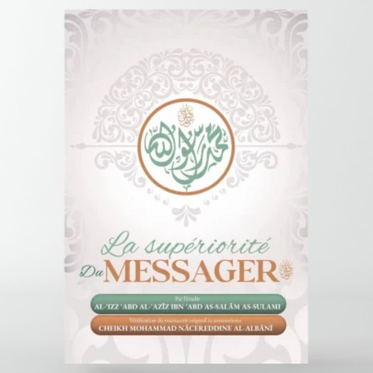La supériorité du messager - Al ‘izz as Sulami -Ibn Badis