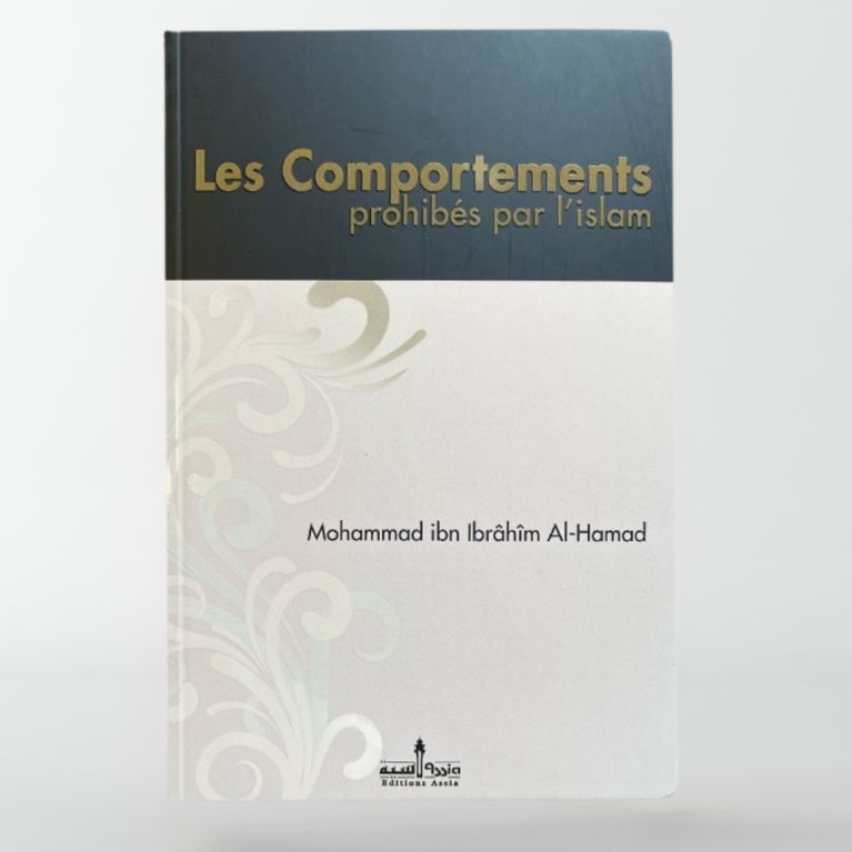 Les comportements prohibés par l'Islam - Mouhammad Al-Hamad - Editions Assia