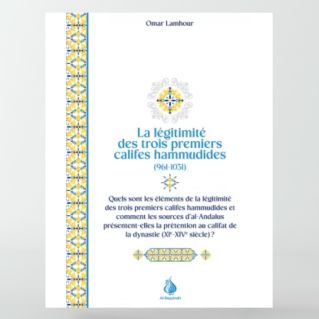  La légitimité des trois premiers califes hammudides - Al Bayyinah
