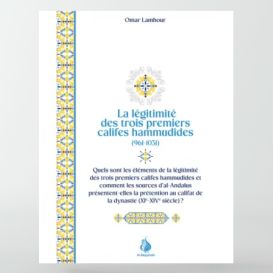  La légitimité des trois premiers califes hammudides - Al Bayyinah
