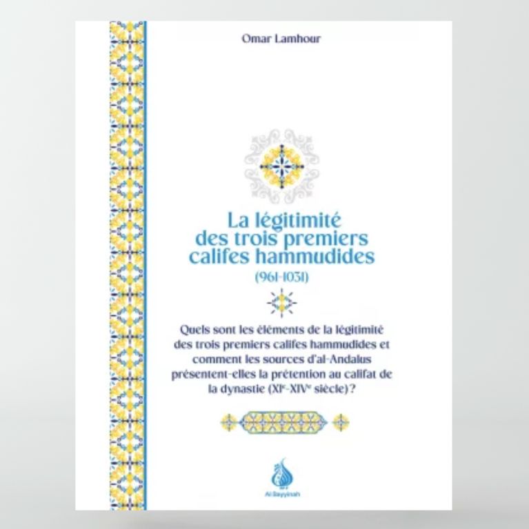  La légitimité des trois premiers califes hammudides - Al Bayyinah