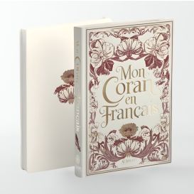 Mon Coran en Français expliqué, tafsir - Editions Al Imam