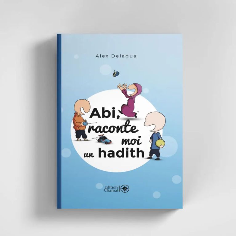 Abi, raconte-moi un hadith – Tome 1