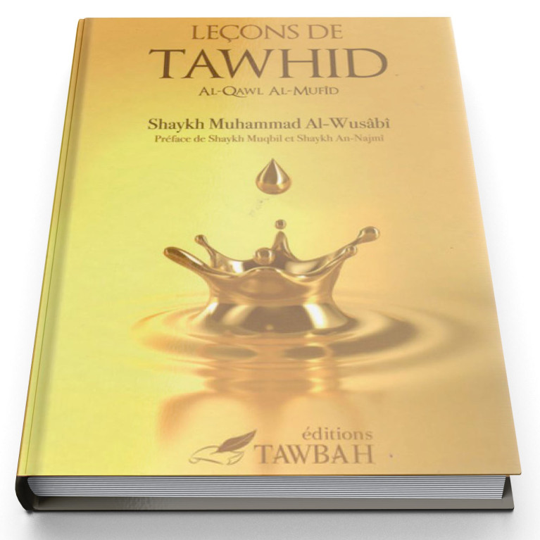 Leçons de Tawhid - Edition Tawbah Leçons de Tawhid - Edition Tawbah