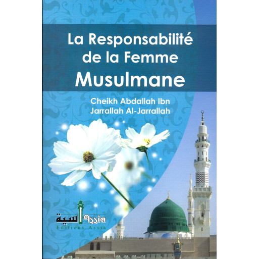 La Responsabilité de La Femme Musulmane - Edition Assia