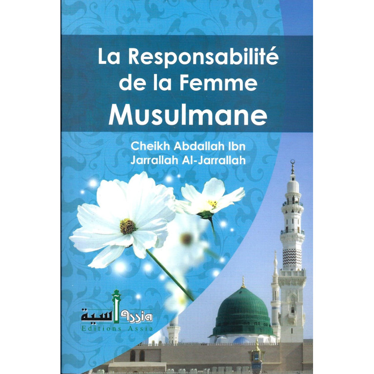 La Responsabilité de La Femme Musulmane - Edition Assia