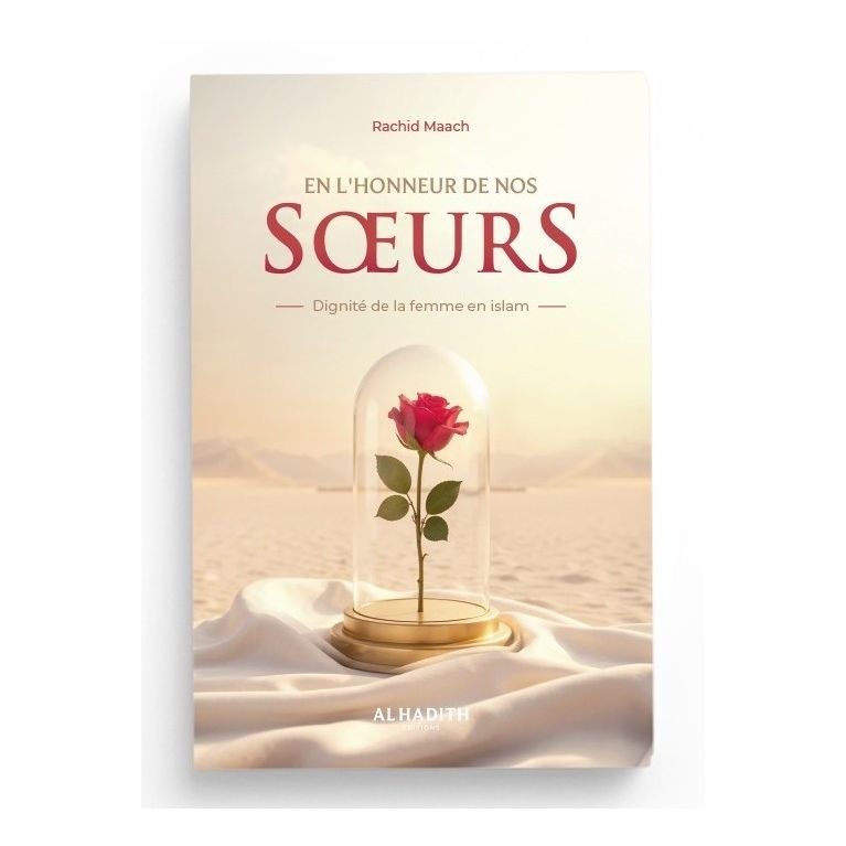 En l'honneur de nos sœurs – Dignité de la femme en islam – Rachid Maach – Éditions Al Hadith