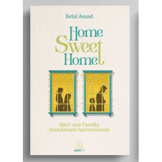 Home, Sweet Home – Belal Assad – Édition Muslim City
