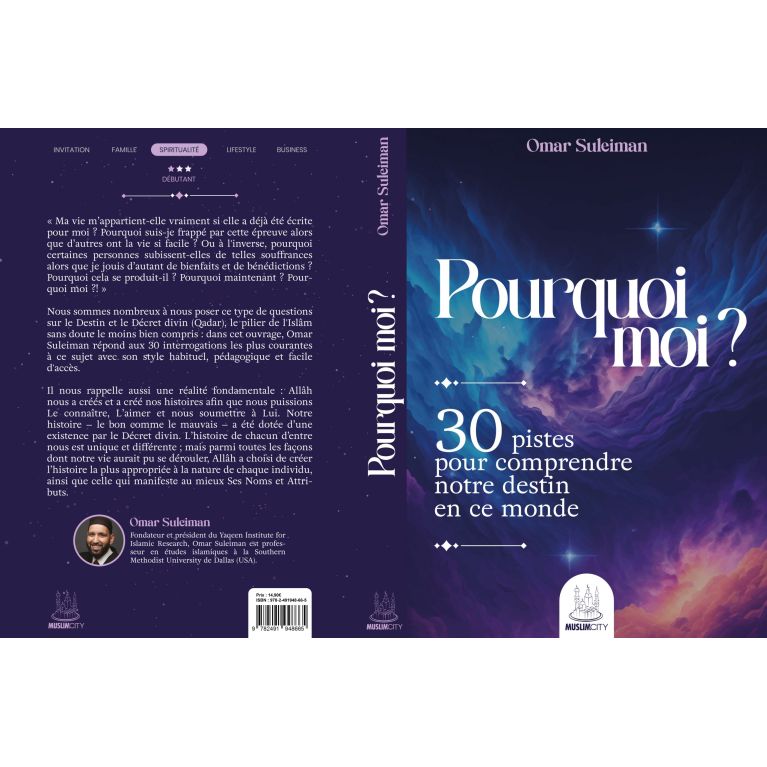 Pourquoi moi ? – 30 pistes pour comprendre notre destin en ce monde – Omar Suleiman (Muslim City)