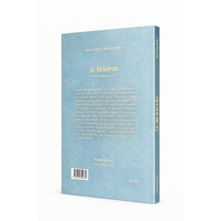 Al-Bukhari – Le Gardien de la Sunna Prophétique – Renaud K. - Sarrazin