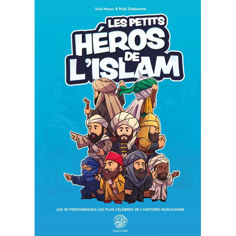 Les Petits Héros de l’Islam – Issa Meyer – Édition Ribat
