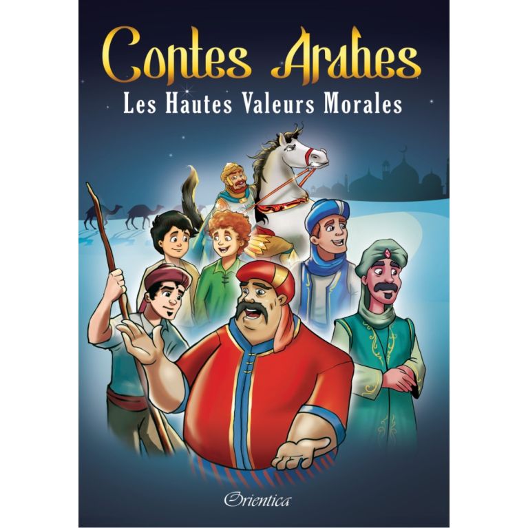 Contes Arabes – Les Hautes Valeurs Morales (Français / Arabe) - Edition Orientica