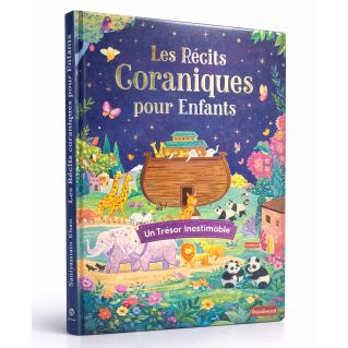 Les Récits Coraniques pour Enfants – Un trésor inestimable (7-12 ans) – Saniyasnain Khan - Edition Goodword et Orientica