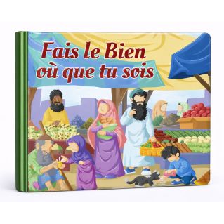 Fais le bien où que tu sois - Livre enfant dès 3 ans - Amana Éditions