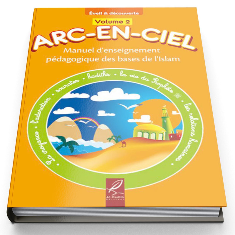 Arc-En-Ciel Volume 2 - Nouvelle Version - Revue et Corrigées - Edition Al Hadith Arc-En-Ciel Volume 2 - Nouvelle Version - Revue et Corrigées - Edition Al Hadith