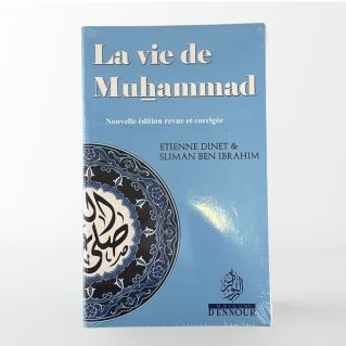 La Vie de Muhammad - Revu et Corrigé - Etienne Dinet et Ben Ibrahim - Édition Ennour