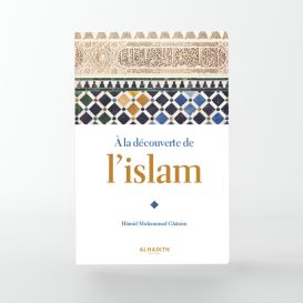A la Découverte de l'Islam - Edition Al Hadith