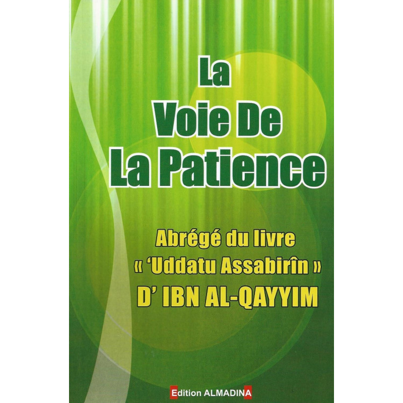 La Voie De La Patience - Edition Al Madina