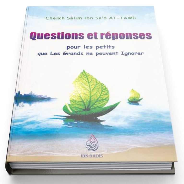 Questions et Réponses pour les Petits que les Grands ne peuvent Ignorer - Edition Ibn Badis