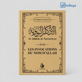 Les Invocations du nom d’Allah - Al-Adhkâr An-Nawawiyya- Éditions Al Bayyinah