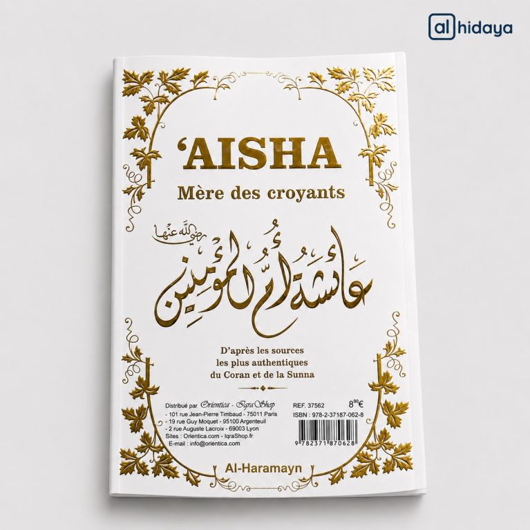 Aisha - Mère des Croyants - Couverture Blanc Dorée - Edition Al Haramayn