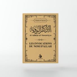 Les Invocations du nom d’Allah - Al-Adhkâr An-Nawawiyya- Éditions Al Bayyinah